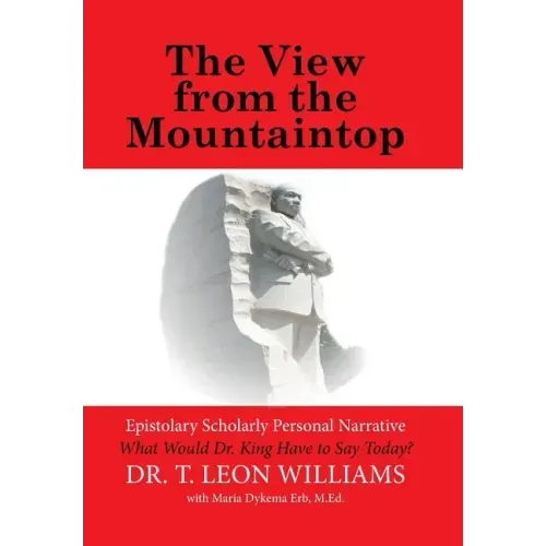 The View from the Mountaintop: What Would Dr. King Have to Say Today?