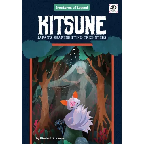 Kitsune: Japan's Shapeshifting Tricksters: Japan's Shapeshifting Tricksters