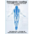 Osteogenic Loading: A New Modality To Facilitate Bone Density Development