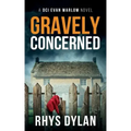 Gravely Concerned: A DCI Evan Warlow Crime Thriller