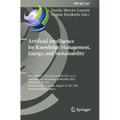 Artificial Intelligence for Knowledge Management, Energy, and Sustainability: 9th Ifip Wg 12.6 and 1st Ifip Wg 12.11 International Workshop, Ai4kmes 2
