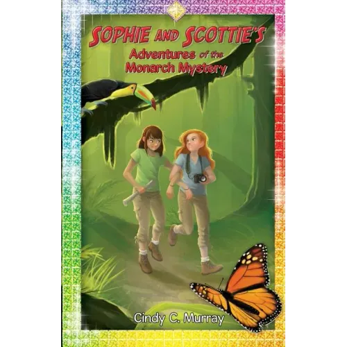Sophie and Scottie's Adventures of the Monarch Mystery