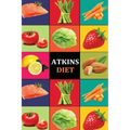 Atkins Diet: Atkins Diet Recipes - Atkins Diet Cookbook - Atkins Diet for Beginners - Atkins Diet Recipes - Atkins Diet Cookbook -