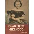 Beautiful Girlhood