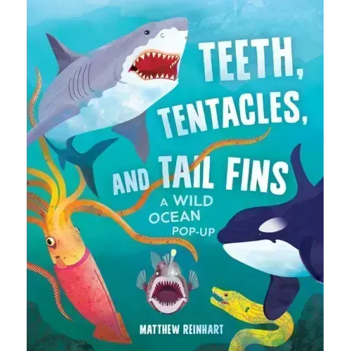 Teeth, Tentacles, and Tail Fins: A Wild Ocean Pop-Up