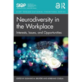 Neurodiversity in the Workplace: Interests, Issues, and Opportunities