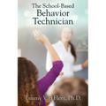 The School-Based Behavior Technician