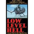 Low Level Hell: A Scout Pilot in the Big Red One