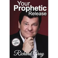 Your Prophetic Release: Discovering Your Prophetic Potential