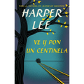 Ve Y Pon Un Centinela / Go Set a Watchman