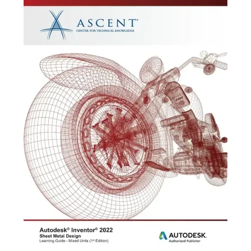 Autodesk Inventor 2022: Sheet Metal Design (Mixed Units): Autodesk Authorized Publisher