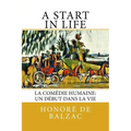 A Start in Life: La Comédie Humaine: Un début dans la Vie