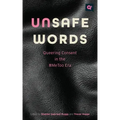 Unsafe Words: Queering Consent in the #Metoo Era