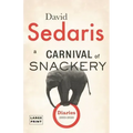 A Carnival of Snackery: Diaries (2003-2020)