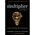 The Multiplier Effect: Tapping the Genius Inside Our Schools