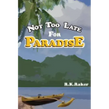 Not too late for Paradise