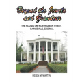 Beyond the Jewels and Grandeur: The Houses on North Green Street, Gainesville, Georgia