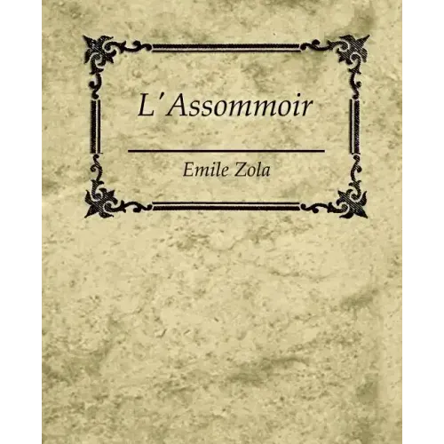 L'Assommoir - Emile Zola