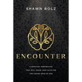 Encounter: A Spiritual Perspective That Will Shape Your Faith for the Coming Move of God