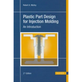 Plastic Part Design for Injection Molding 2e: An Introduction