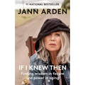 If I Knew Then: Finding Wisdom in Failure and Power in Aging