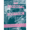 The Prodigal Rogerson: The Tragic, Hilarious, and Possibly Apocryphal Story of Circle Jerks Bassist Roger Rogerson in the Golden Age of La Punk, 1979-