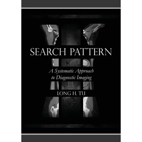 Search Pattern: A Systematic Approach to Diagnostic Imaging
