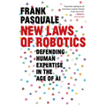 New Laws of Robotics: Defending Human Expertise in the Age of AI