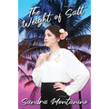 The Weight of Salt: A Gripping Story of Love and Courage.