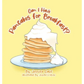 Can I Have Pancakes for Breakfast?