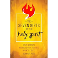 The Seven Gifts of the Holy Spirit: Every Spiritual Warrior's Guide to God's Invincible Gifts
