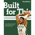 Built for This: The Milwaukee Bucks' Historic Run to the 2021 NBA Title