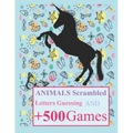 Animals Scrambled Letters Guessing and +500 Games: Fun Activities Animals Guessing Game - For Kids 6-10 Years Old - Tic Tac Toe, Hangman and More