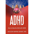 ADHD: Strategies for Success: How to Help the Child with ADHD