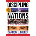 Discipling Nations: The Power of Truth to Transform Cultures