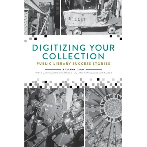 Digitizing Your Collection: Public Library Success Stories