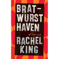 Bratwurst Haven: Stories