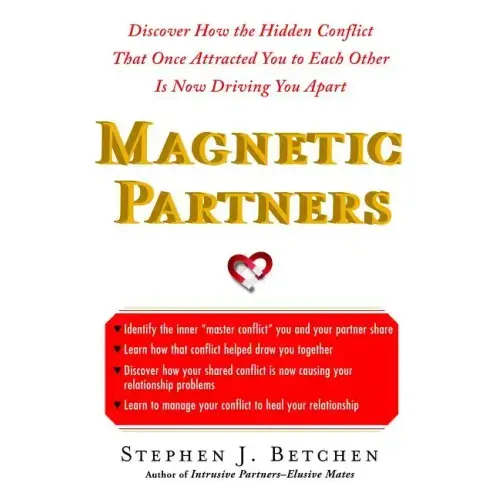Magnetic Partners: Discover How the Hidden Conflict That Once Attract