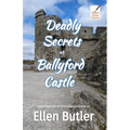 Deadly Secrets at Ballyford Castle: Ariadne Winter Mystery