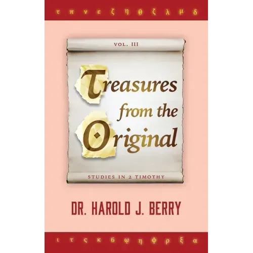 Treasures from the Original Vol. III: Studies in 2 Timothy