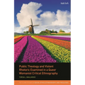 Public Theology and Violent Rhetoric Examined in a Queer Womanist Critical Ethnography