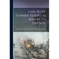Lake Bluff Summer Resort as Seen by Its Friends.