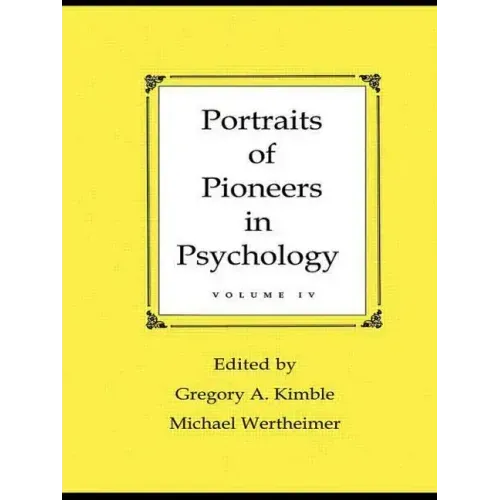 Portraits of Pioneers in Psychology: Volume IV