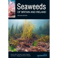 Seaweeds of Britain and Ireland: Second Edition