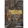 Strangers, Gods and Monsters: Interpreting Otherness
