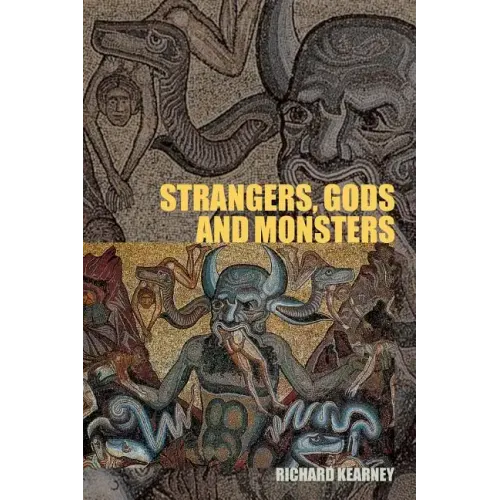 Strangers, Gods and Monsters: Interpreting Otherness