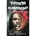 Team Savage: From Chiraq to Slimconsin