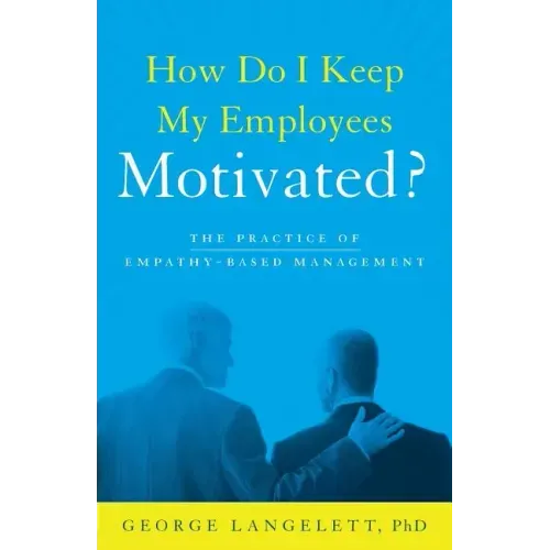 How Do I Keep My Employees Motivated?