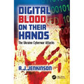 Digital Blood on Their Hands: The Ukraine Cyberwar Attacks
