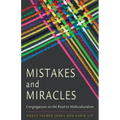 Mistakes and Miracles: Congregations on the Road to Multiculturalism
